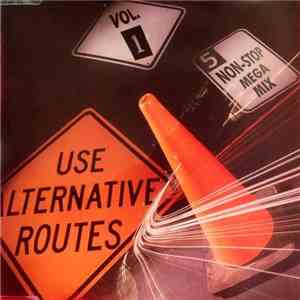 Various - Non Stop Mega Mix "Use Alternative Routes" Vol 1 album
