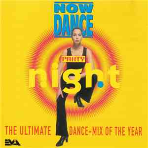 Various - Now Dance Party Night - The Ultimate Dance-Mix Of The Year album