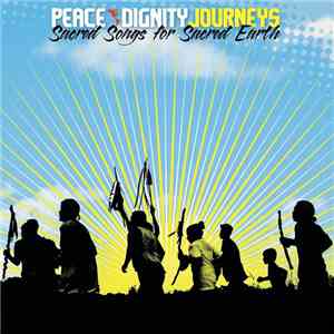 Various - Peace & Dignity Journeys - Sacred Songs For Sacred Earth album