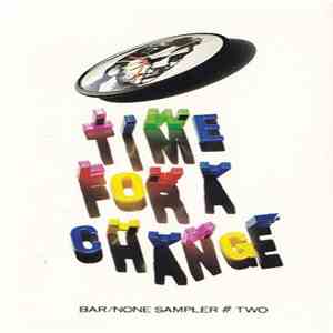 Various - Time For A Change: Bar/None Sampler # Two album
