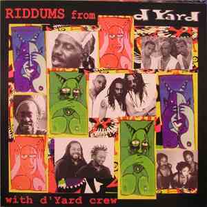Various With d' Yard Crew - Riddums From d Yard album
