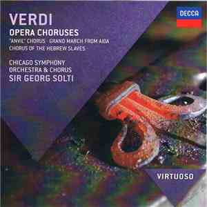 Verdi, Chicago Symphony Orchestra & Chorus, Sir Georg Solti - Opera Choruses album