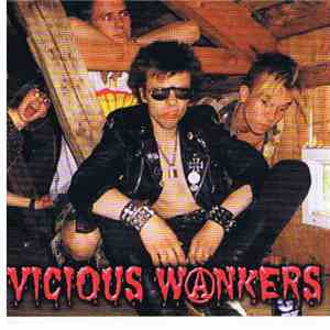 Vicious Wankers - Ilkeät Runkut - Vicious Wanks album