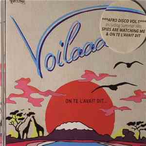Voilaaa - On Te L'avait Dit ... album