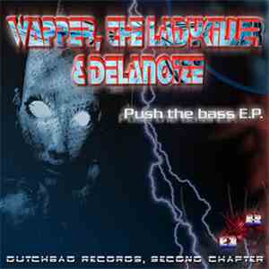 Wapper, The Ladykiller & Delanoize - Push The Bass E.P. album