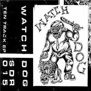 Watchdog  - 10 Track E.P. album