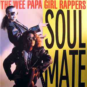 Wee Papa Girl Rappers - Soulmate album