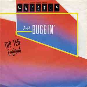 Whistle - Just Buggin' album