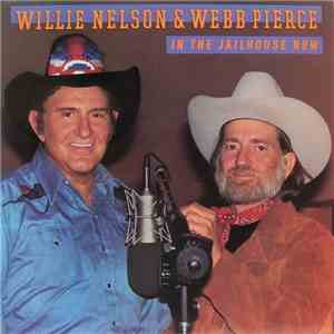 Willie Nelson & Webb Pierce - In The Jailhouse Now album
