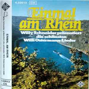 Willy Schneider - Einmal Am Rhein (Willy Schneider Präsentiert Die Schönsten Willi Ostermann-Lieder) album