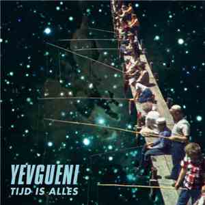 Yevgueni - Tijd Is Alles album