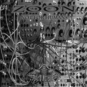 Zoon  - Not For Humans album