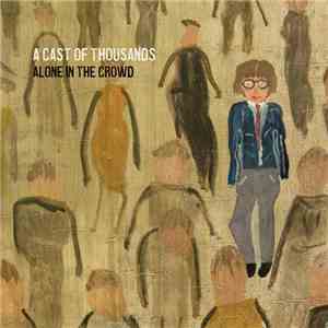 A Cast Of Thousands  - Alone In The Crowd album