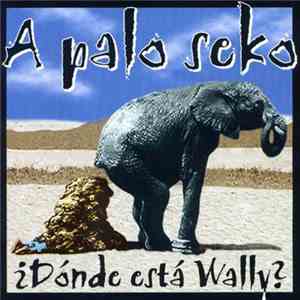 A Palo Seko - ¿Dónde Está Wally? album