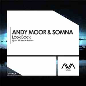 Andy Moor & Somna  - Look Back (Bjorn Akesson Remix) album