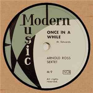 Arnold Ross Sextet / Arnold Ross Quintet - Once In A While / Nice Work If You Can Get It album