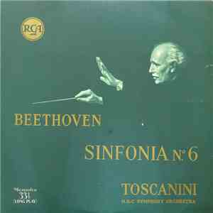 Arturo Toscanini / Ludwig van Beethoven / NBC Symphony Orchestra - Sinfonia N. 6 In Fa Maggiore, Op. 68 album