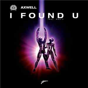 Axwell Feat. Max'C - I Found U (Remixes) album