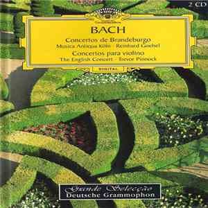 Bach, Musica Antiqua Köln, Reinhard Goebel, Trevor Pinnock - Concertos de Brandeburgo · Concertos Para Violino album
