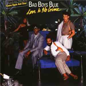 Bad Boys Blue - Love Is No Crime album