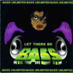 Bass Unlimited - Let There Be Bass album