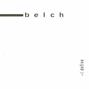 Belch  - I Define album