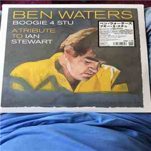 Ben Waters - Boogie 4 Stu: A Tribute To Ian Stewart album
