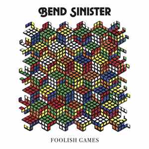 Bend Sinister - Foolish Games album