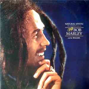 Bob Marley And The Wailers - Natural Mystic (The Legend Lives On) album