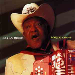 Boozoo Chavis - Hey Do Right ! album