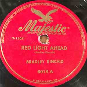 Bradley Kincaid - Red Light Ahead / The Miner's Song album
