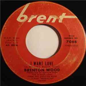 Brenton Wood - I Want Love / Sweet Molly Malone album
