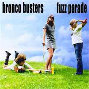 Bronco Busters - Fuzz Parade album
