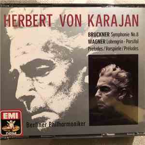Bruckner, Wagner, Berliner Philharmoniker, Herbert von Karajan - Symphonie No.8 / Lohengrin, Parsifal Preludes album