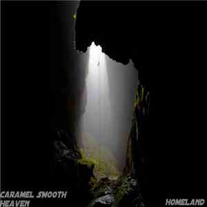 Caramel Smooth Heaven - Homeland album