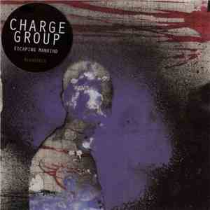 Charge Group - Escaping Mankind album