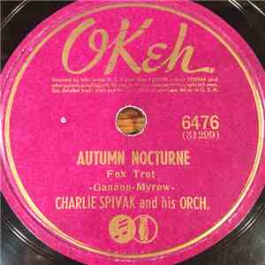 Charlie Spivak And His Orch. - Autumn Nocturne / The Clock Song album