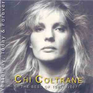 Chi Coltrane - Yesterday, Today & Forever (The Best Of 1982 - 2007) album