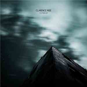 Clarence Rise - Totem EP album