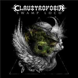 Claustrofobia  - Swamp Loco album