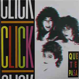Click  - Que Te Pasa album
