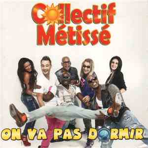 Collectif Métissé - On Va Pas Dormir album