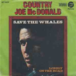 Country Joe McDonald - Save The Whales / Lonely On The Road album