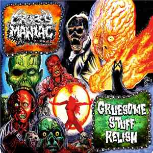 Cropsy Maniac / Gruesome Stuff Relish - Cropsy Maniac / Gruesome Stuff Relish album