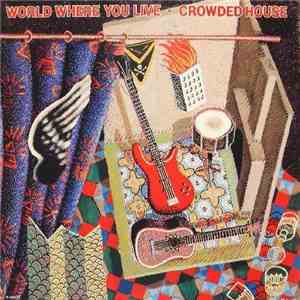 Crowded House - World Where You Live album