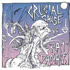 Crucial Cause / Rat Damage - Vs. album