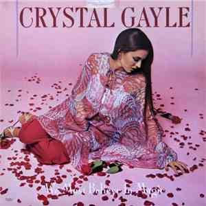 Crystal Gayle - We Must Believe In Magic album