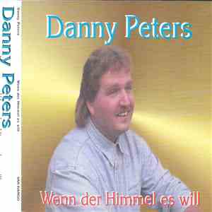 Danny Peters - Wenn Der Himmel Es Will album
