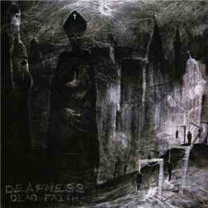 Deafness - Dead Faith album