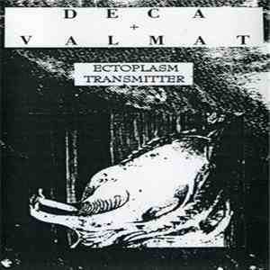 Deca + Valmat - Ectoplasm Transmitter album